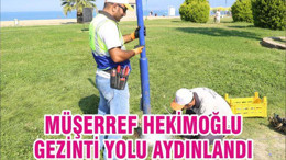 MÜŞERREF HEKİMOĞLU GEZİNTİ YOLU AYDINLANDI