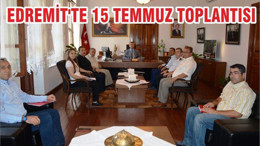 EDREMİT'TE 15 TEMMUZ TOPLANTISI