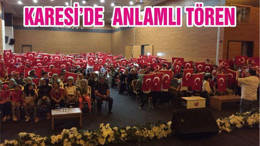 KARESİ’DE ANLAMLI TÖREN