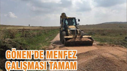 GÖNEN’DE MENFEZ ÇALIŞMASI TAMAM