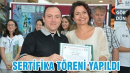 SERTİFİKA TÖRENİ YAPILDI