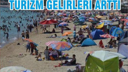 TURİZM GELİRLERİ ARTTI