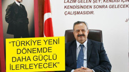 BAŞKAN UYSAL: “TÜRKİYE YENİ DÖNEMDE DAHA GÜÇLÜ İLERLEYECEK”
