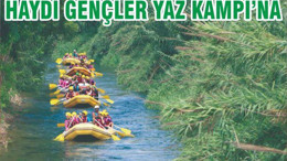 HAYDİ GENÇLER YAZ KAMPI’NA