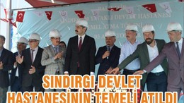 SINDIRGI DEVLET HASTANESİNİN TEMELİ ATILDI