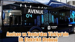 Aselsan ve Temsa'dan Türkiye'nin İlk Elektrikli Otobüsü