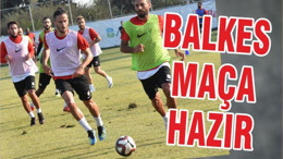 BALKES MAÇA HAZIR