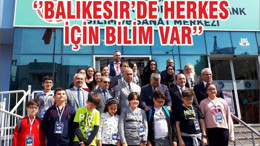 ‘’BALIKESİR’DE HERKES İÇİN BİLİM VAR’’