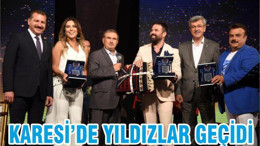KARESİ’DE YILDIZLAR GEÇİDİ