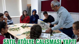 SATIL ATÖLYE ÇALIŞMASI YAPTI