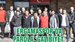ERGAMASPOR’DA PAROLA ‘GALİBİYET’