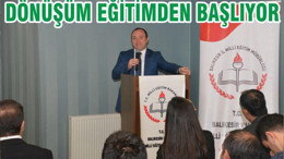 DÖNÜŞÜM EĞİTİMDEN BAŞLIYOR