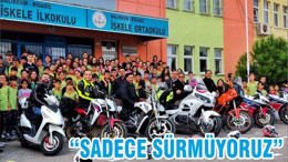 “SADECE SÜRMÜYORUZ”