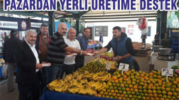 PAZARDAN YERLİ ÜRETİME DESTEK