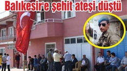 Balıkesir'e şehit ateşi düştü