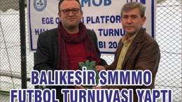 BALIKESİR SMMMO FUTBOL TURNUVASI YAPTI