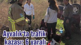 Ayvalık'ta trafik kazası: 6 yaralı