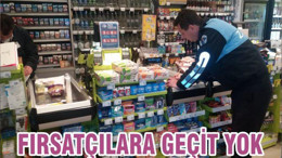 FIRSATÇILARA GEÇİT YOK