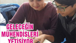 GELECEĞİN MÜHENDİSLERİ YETİŞİYOR