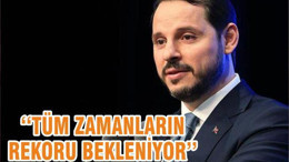 ‘‘TÜM ZAMANLARIN REKORU BEKLENİYOR’’