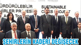 ŞEHİRLERİN KADERİ DEĞİŞECEK