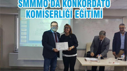 SMMMO’DA KONKORDATO KOMİSERLİĞİ EĞİTİMİ
