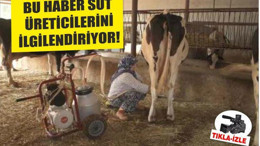 BU HABER SÜT ÜRETİCİLERİNİ İLGİLENDİRİYOR!