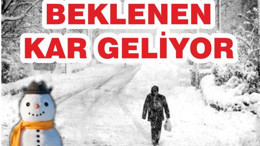 BEKLENEN KAR GELİYOR
