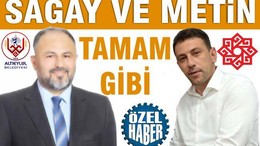 SAĞAY VE METİN TAMAM GİBİ