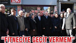 “FİTNECİYE GEÇİT VERMEM”