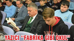 YAZICI ‘‘FABRİKA GİBİ OKUL’’