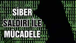SİBER TEHDİTLERLE MÜCADELE