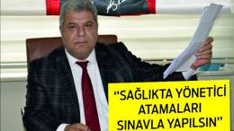 Bilal: ‘Sağlıkta yönetici atamaları sınavla yapılsın’