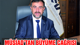 MÜSİAD’dan sürdürülebilir büyüme çağrısı