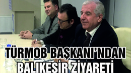 TÜRMOB GENEL BAŞKANI'NIN BALIKESİR ZİYARETİ