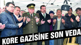 KORE GAZİSİ SON YOLCULUĞUNA UĞURLANDI