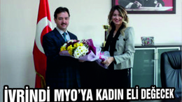 İvrindi Sağlık Hizmetleri MYO’ya kadın eli değecek