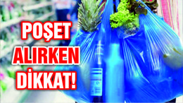 Naylon poşet alırken dolandırılmayın!