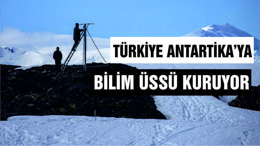 Türkiye Antarktika’da geçici bilim üssünü kurdu