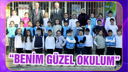 “YAŞASIN BENİM GÜZEL OKULUM”