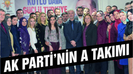 AK Parti’nin A Takımı belli oldu