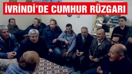 İVRİNDİ’DE CUMHUR RÜZGARI