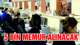 Bakan duyurdu: 5 bin memur alınacak