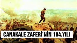 Çanakkale Deniz Zaferi’nin 104. yıl dönümü