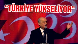 Bahçeli: Türkiye yükseliş kulvarına girmiştir