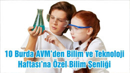 10 Burda AVM’den Bilim ve Teknoloji Haftası’na Özel Bilim Şenliği