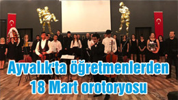 Ayvalık'ta öğretmenlerden 18 Mart orotoryosu