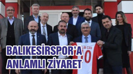 BALIKESİRSPOR’A ANLAMLI ZİYARET