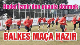 BALKES MAÇA HAZIR