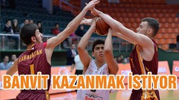 BANVİT KAZANMAK İSTİYOR